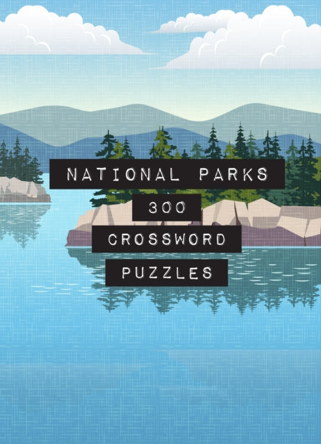 National Parks 300 Crossword Puzzles