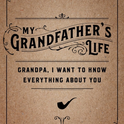 My Grandfather's Life - Second Edition: Grandpa, I Want to Know Everything About You: Volume 37