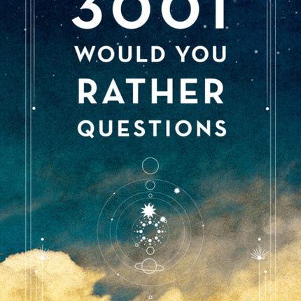 3001 Would You Rather Questions  Second Edition