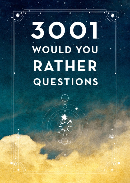 3001 Would You Rather Questions  Second Edition