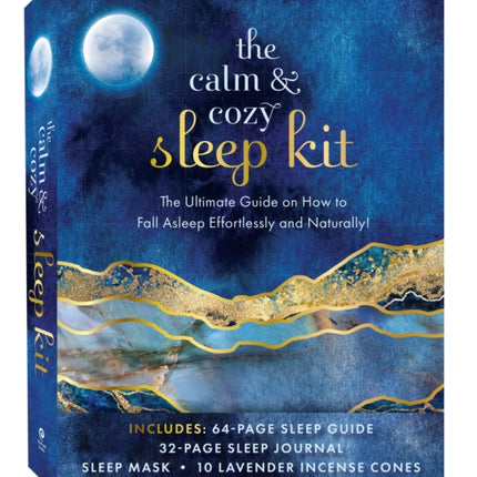 The Calm & Cozy Sleep Kit: The Ultimate Guide on How to Fall Asleep Effortlessly and Naturally! Includes: 64-page sleep guide, 32-page sleep journal, sleep mask, 10 lavender incense cones