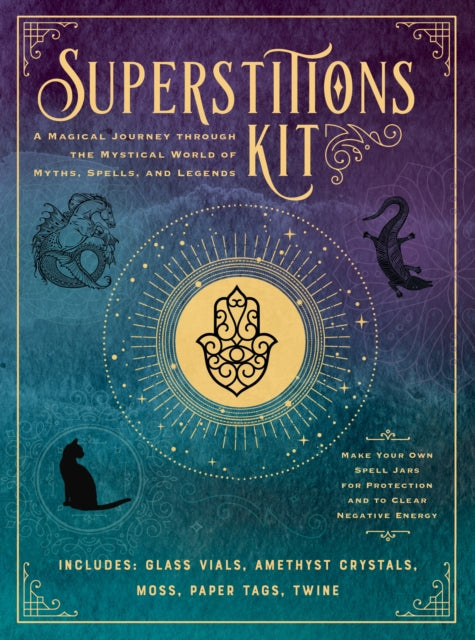 Superstitions Kit: A Magical Journey through the Mystical World of Myths, Spells, and Legends