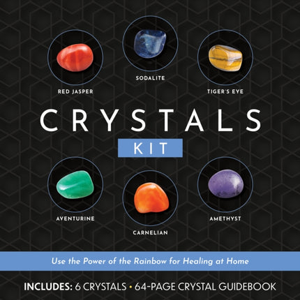 Crystals Kit: Use the Power of the Rainbow for Healing at Home - Includes: 6 Crystals, 64-page Crystal Guidebook