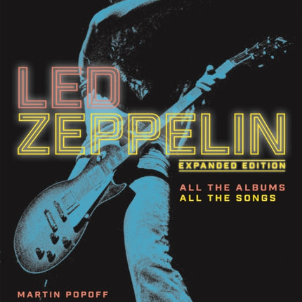 Led Zeppelin: Expanded Edition, All the Albums, All the Songs