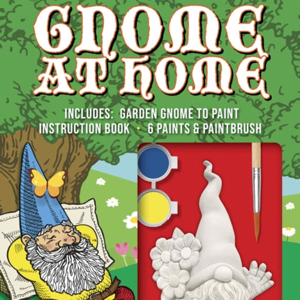 Paint Your Own Gnome at Home: Includes: Garden Gnome to Paint, Instruction Book, 6 Paints and Paintbrush