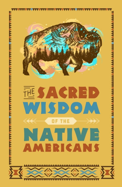 The Sacred Wisdom of the Native Americans