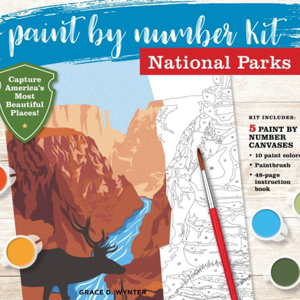 Paint by Number Kit National Parks: Capture America's Most Beautiful Places! Kit Includes: 5 Paint by Number Canvases, 10 paint colors, Paintbrush, 48-page instruction book