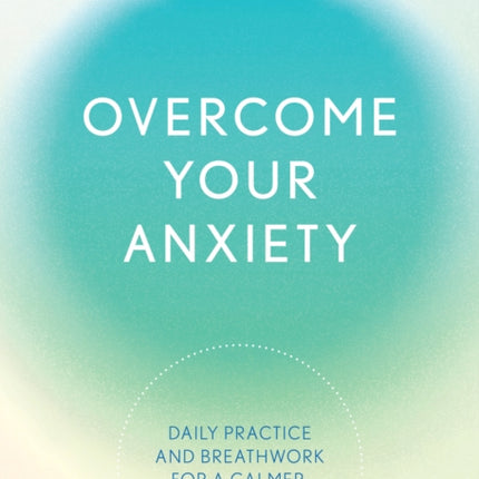 Overcome Your Anxiety