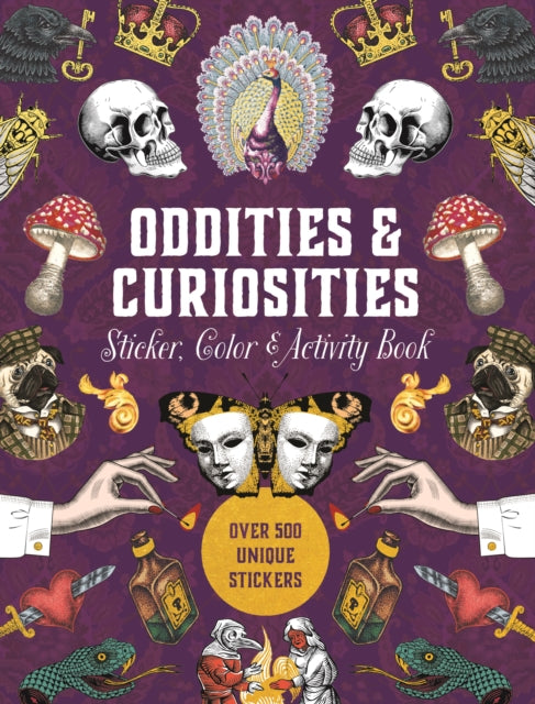 Oddities  Curiosities Sticker Color  Activity Book