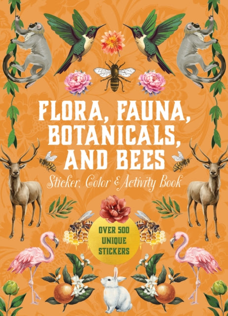 Flora Fauna Botanicals and Bees Sticker Color  Activity Book