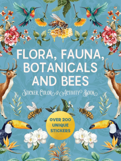 Flora Fauna Botanicals and Bees Sticker Color  Activity Book