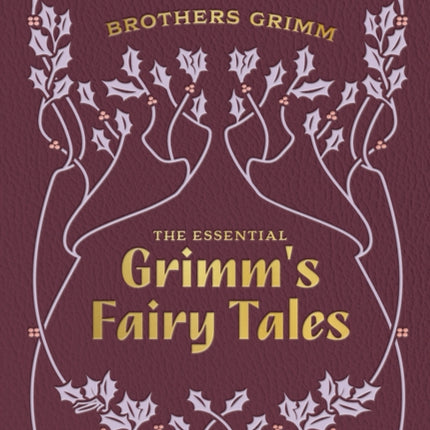 The Essential Grimms Fairy Tales