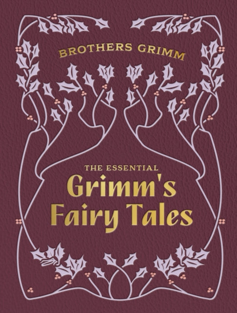 The Essential Grimms Fairy Tales