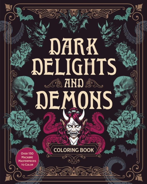 Dark Delights and Demons