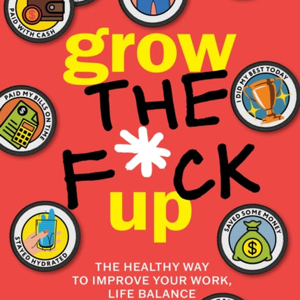 Grow the Fck Up