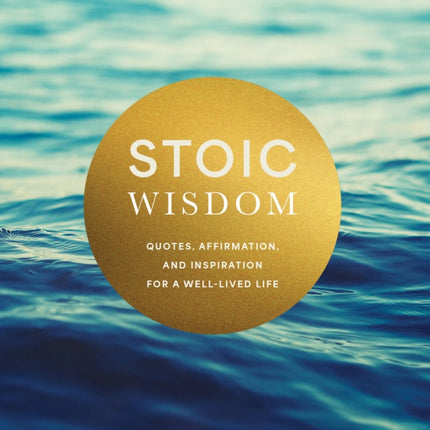 Stoic Wisdom