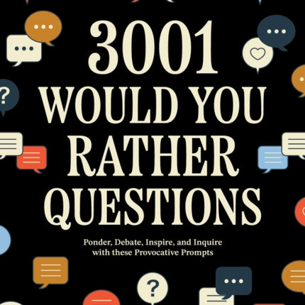 3001 Would You Rather Questions
