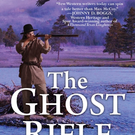 The Ghost Rifle: A Novel of America's Last Frontier