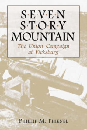 Seven Story Mountain The Union Campaign at