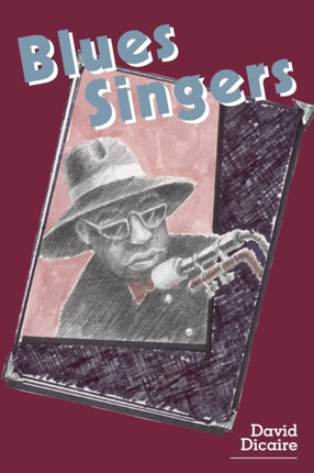 Blues Singers Biographies of 50 Legendary Artists