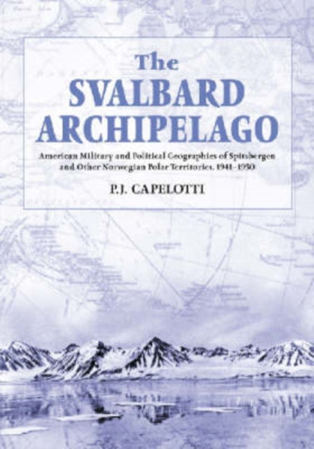 The Svalbard Archipelago American Military and