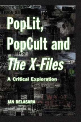 Poplit Popcult and the X Files A Critical Explanation