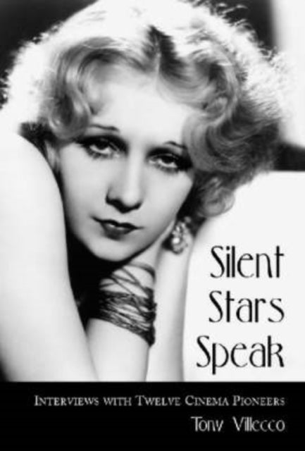 SILENT STARS SPEAKINTERVIEWS WITH TWELVE CINEMA