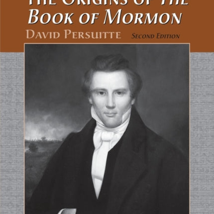 Joseph Smith and the Origins of The Book of