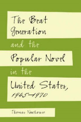The Beat Generation and the Popular Novel in the