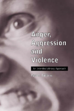 Anger Aggression and Violence An