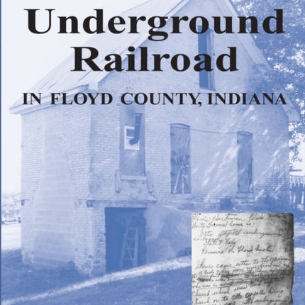 The Underground Railroad in Floyd County Indiana