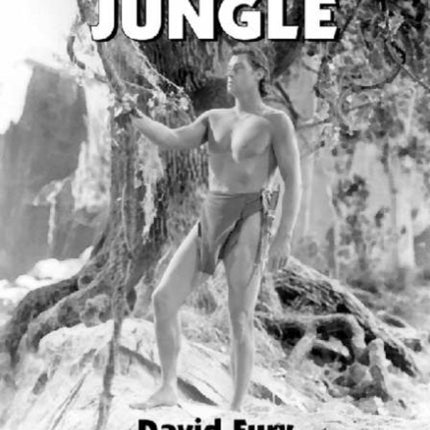 Kings of the Jungle: An Illustrated Reference to "Tarzan" on Screen and Television