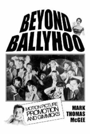 Beyond Ballyhoo Motion Picture Promotion and