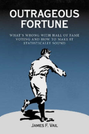 Outrageous Fortune Whats Wrong with Hall of Fame