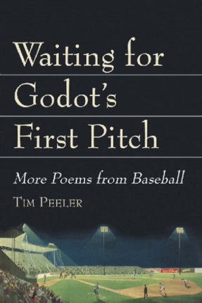 Waiting for Godots First Pitch