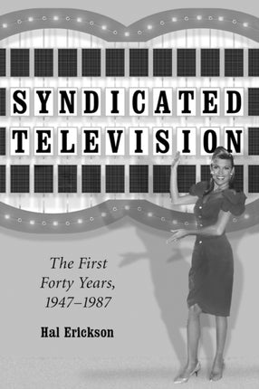 Syndicated Television The First Forty Years