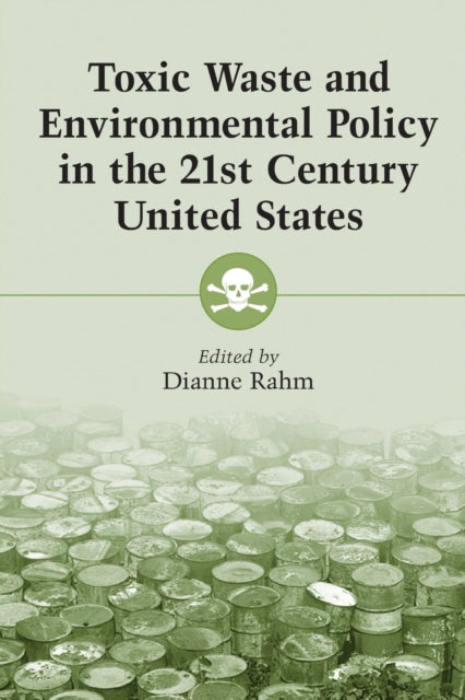 Toxic Waste and Environmental Policy in the 21st