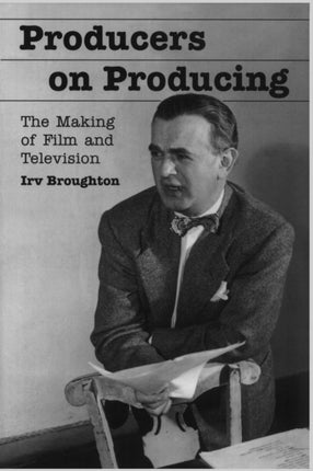 Producers on Producing The Making of Film and