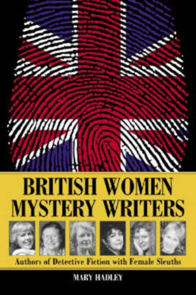 British Women Mystery Writers Six Authors of