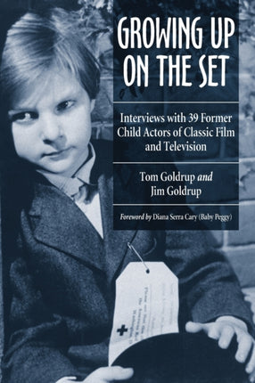 Growing Up on the Set Interviews with 39 Former