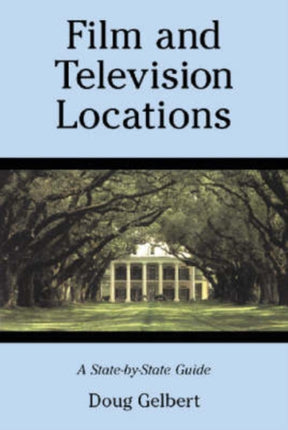 Film and Television Locations A Statebystate