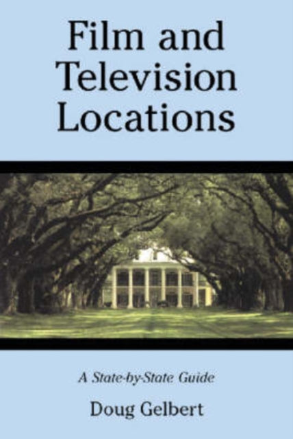 Film and Television Locations A Statebystate