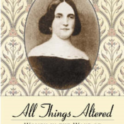 All Things Altered Women in the Wake of Civil War