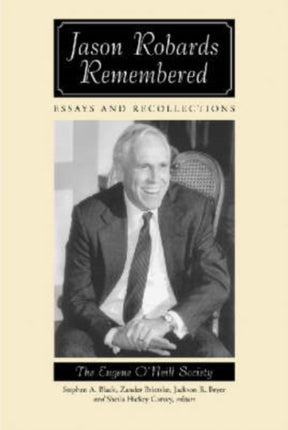 Jason Robards Remembered Essays and Recollections