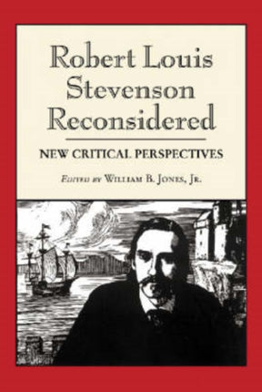 Robert Louis Stevenson Reconsidered New Critical