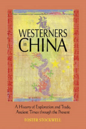 Westerners in China A History of Exploration and