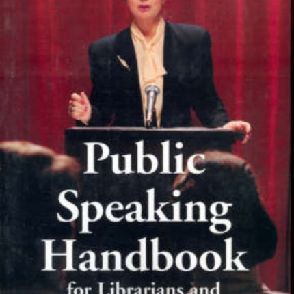 Public Speaking Handbook for Librarians and