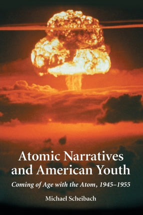 Atomic Narratives and American Youth Coming of