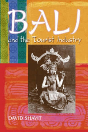 Bali  Tourist IndustryHistory 19061942 A History
