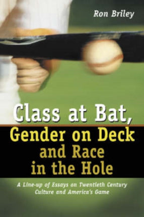 Class at Bat Gender on Deck and Race in the Hole